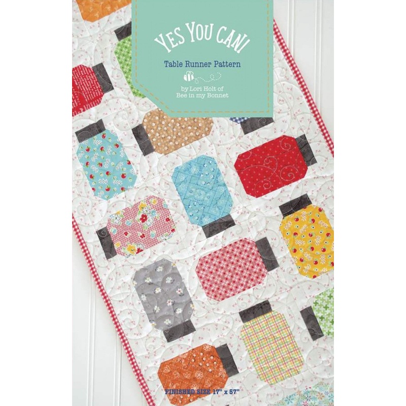 Yes You Can Table Runner Pattern by Lori Holt of Bee in my Bonnet # P120-YESYOUCAN - Special Order